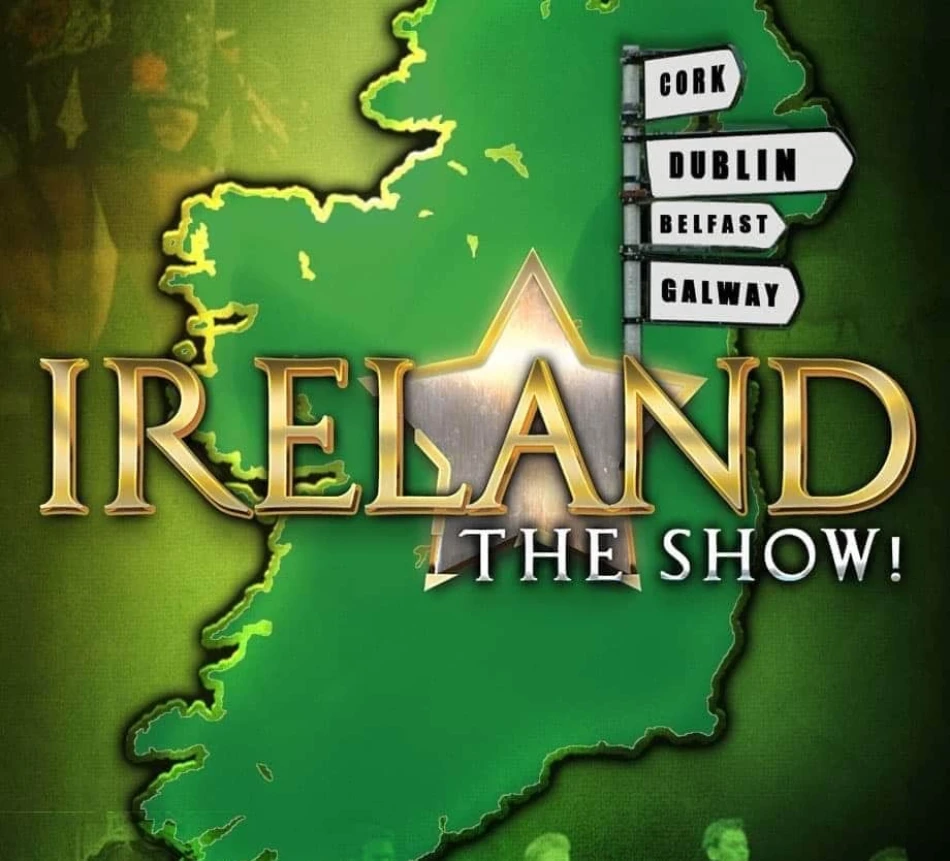 Ireland The Show: Tyne Theatre & Opera House | Get into Newcastle